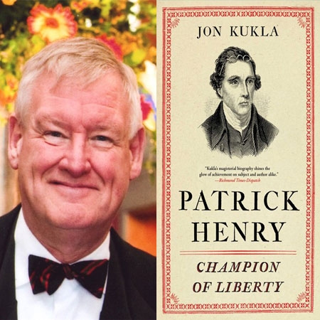 Jon Kukla, author of Patrick Henry, Champion of Liberty